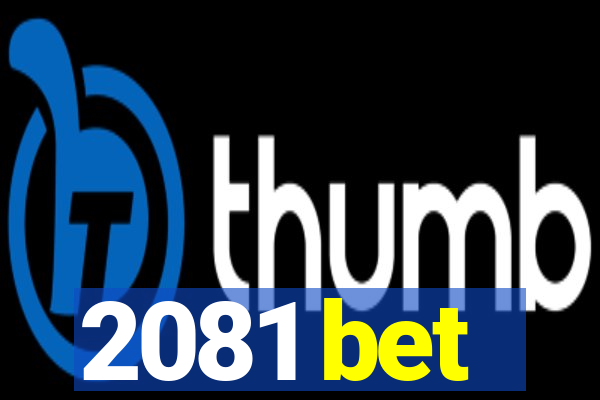 2081 bet